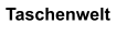 Taschenwelt